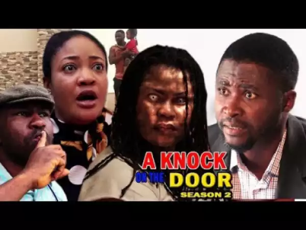 A KNOCK ON THE DOOR SEASON 2 - Starring Onny Michael; 2019 Nollywood Movie